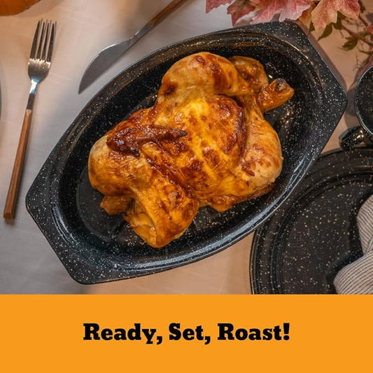Granite Ware Roasting Set Covered 13 in and 15 in Oval roaster and 3 lb round roaster. Enameled Steel design to accomodate up to 7 lb and 10 lb poultry/roast. Resists up to 932°F.