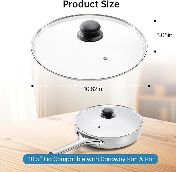 Tempered Glass Lid Compatible with Caraway Pans and Pots, 10.5" Pot Lid Replacement, Cooking Pot Lid Fit for Fry Pan, Dutch Oven and Stock Pot, with Easy to Grip Handle, Stainless Steel Rim, clear