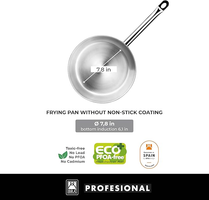 BRA COOKWARE Profesional Frying Pan | 8 inches Professional Skillet | Stainless Steel Pan w/o Non-Stick Coating | All Stovetop Compatible - Full Induction Skillet | 100% FOA Free | Brushed Finish